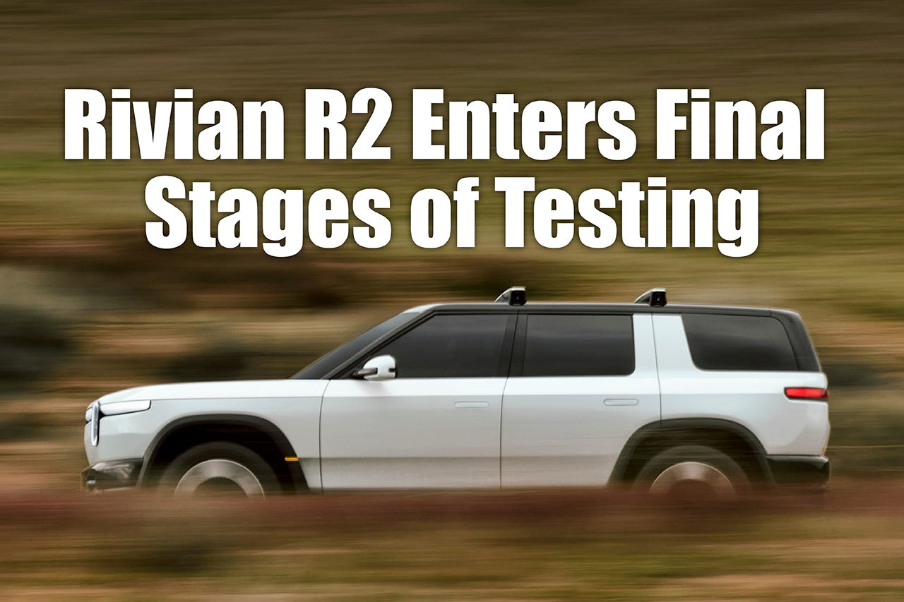 Rivian R2 Enters Final Stages of Testing!