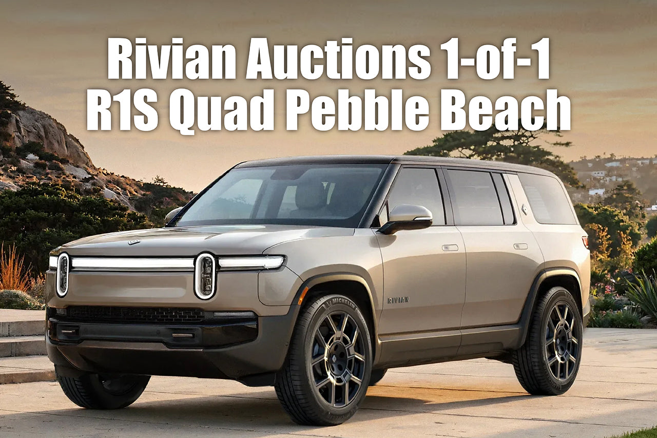 Rivian Auctions 1-of-1 Rivian R1S Quad Pebble Beach Edition