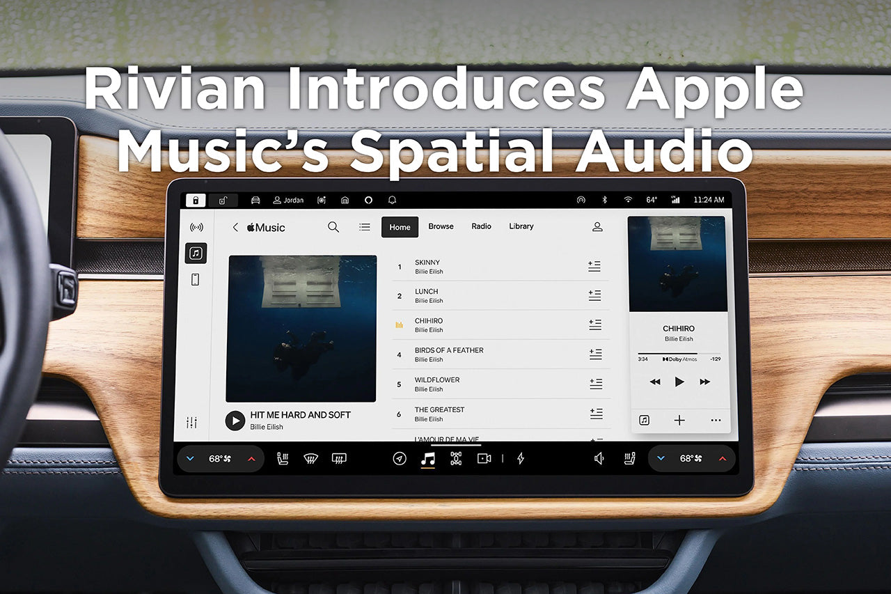 Rivian Introduces Apple Music&rsquo;s Spatial Audio - EV Sportline - The 